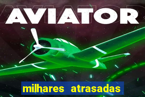 milhares atrasadas na federal